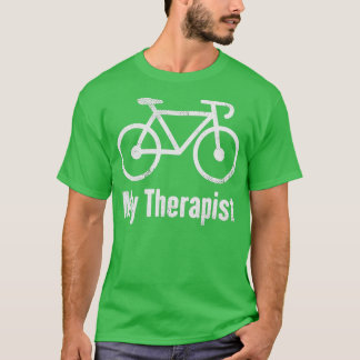 My Therapist Bicycle Funny Bike Riding  T-Shirt