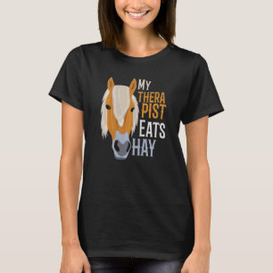 My Therapist Eats Hay Haflinger Horse T-Shirt