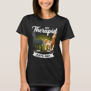 My Therapist Eats Hay Horseback Riders Funny Horse T-Shirt