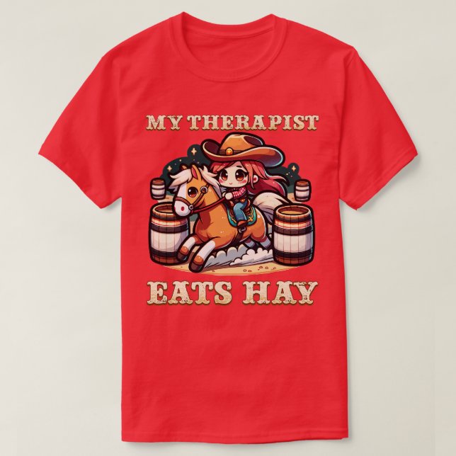 My Therapist Eats Hay I Equestrian Lovers I Horse  T-Shirt (Design Front)