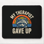 My therapist gave up funny raccoon vintage sunset  mouse pad<br><div class="desc">My therapist gave up funny raccoon vintage sunset</div>