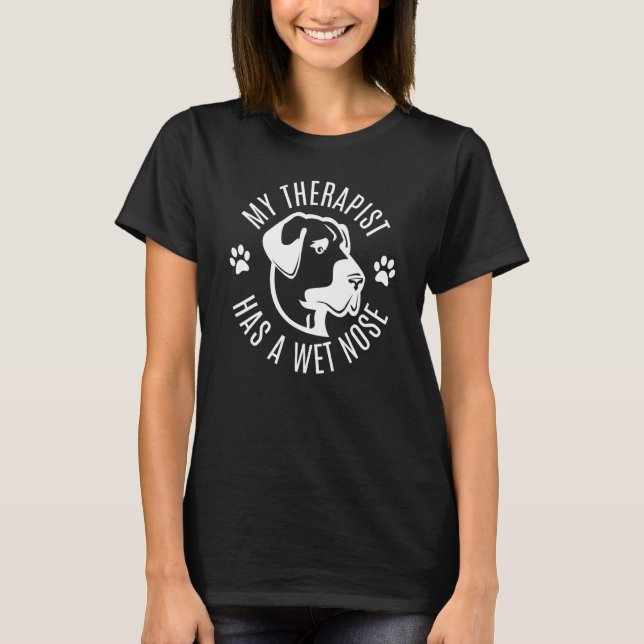 My Therapist Has A Wet Nose Dog Owner 8 T-Shirt (Front)