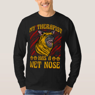 My Therapist has a wet nose German Shepherd Dog S T-Shirt