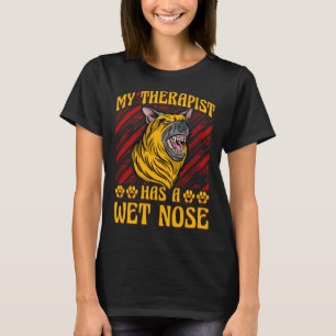 My Therapist has a wet nose German Shepherd Dog S T-Shirt