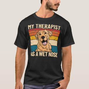 My Therapist Has A Wet Nose Retro Pet Dog Labrador T-Shirt