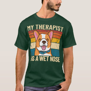 My Therapist Has A Wet Nose Retro Pet Dog Therapy T-Shirt