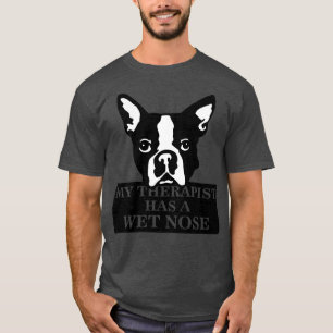 My therapist has a wet nose T-Shirt