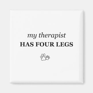 My Therapist Has Four Legs Funny Pet Lover Magnet