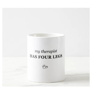 My Therapist Has Four Legs Funny Pet Lover Mug