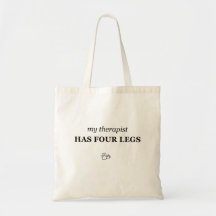 My Therapist Has Four Legs Funny Pet Lover Tote Ba