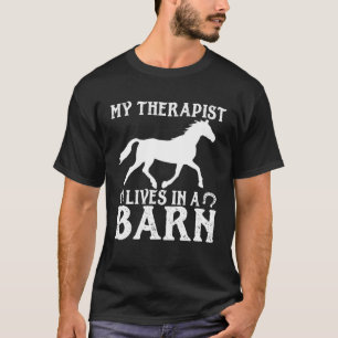 My Therapist Lives in a Barn Cute Horse Womens T-Shirt