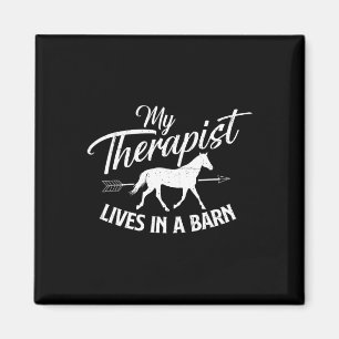 My Therapist Lives In A Barn - Horse Lover Horseba Magnet