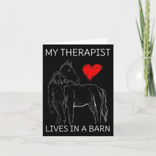 My Therapist Lives In A Barn I Equestrian Lovers  Card