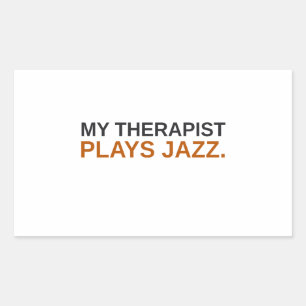 My Therapist Plays Jazz Funny Sticker