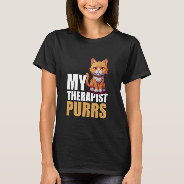My Therapist Purrs T-Shirt (Front)
