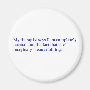 My therapist says magnet