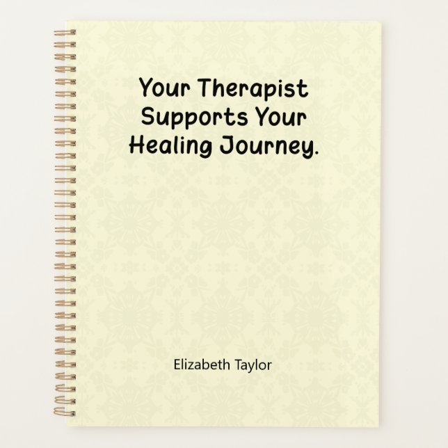 My Therapist Supports My Healing Journey Design Planner (Front)