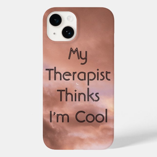 My Therapist Thinks I'm Cool Case-Mate iPhone Case (Back)