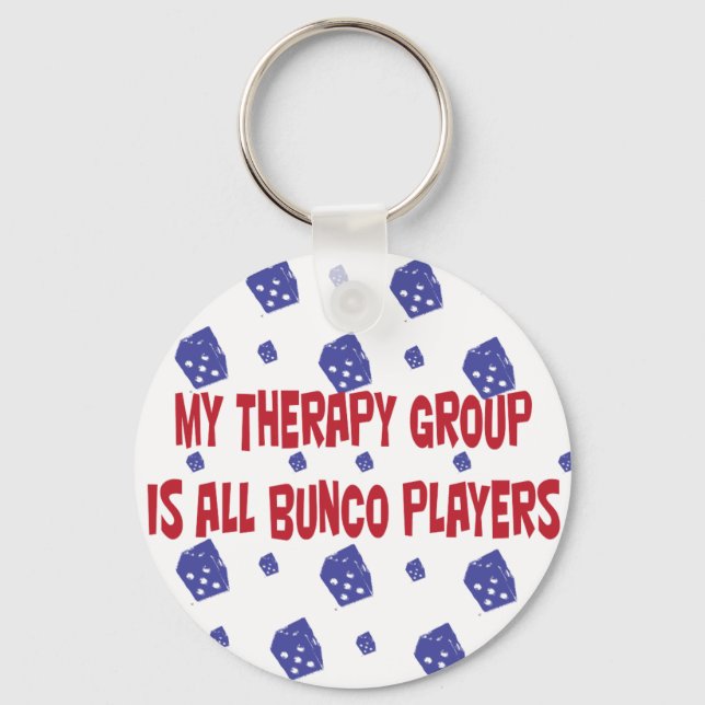 my therapy group is all bunco players key ring (Front)