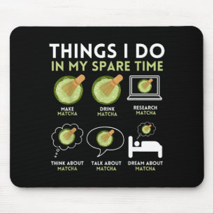 My Things Spare Time Matcha Tea Mouse Pad