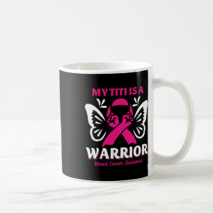 My Titi Is A Warrior Breast Cancer Awareness Pink Coffee Mug