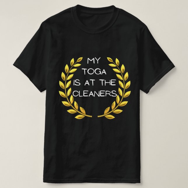 My Toga Is At The Cleaners - Claws & Paws T-Shirt (Design Front)