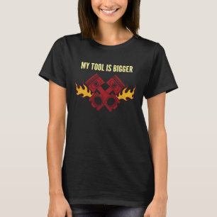 My Tool Is Bigger Mechanic Adult Humour Car Repair T-Shirt