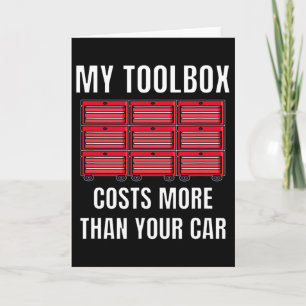 My Toolbox Costs More Than Your Car Fun Mechanics  Card