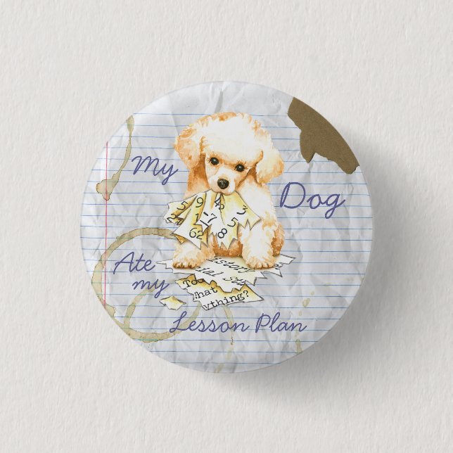 My Toy Poodle Ate my Lesson Plan 3 Cm Round Badge (Front)