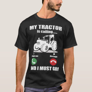 My Tractor is calling T-Shirt