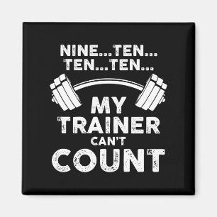 My Trainer Can't Count Funny Gym Workout Long Slee Magnet