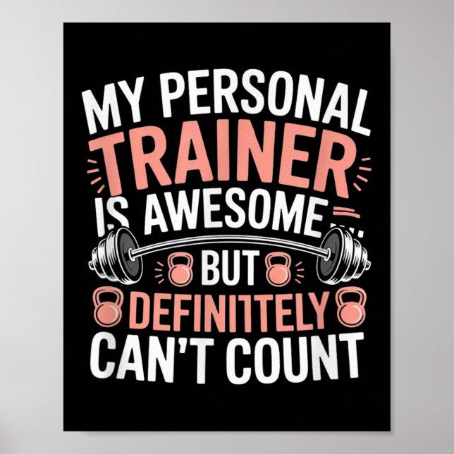 My Trainer Is Awesome But Definitely Can't Count  Poster (Front)