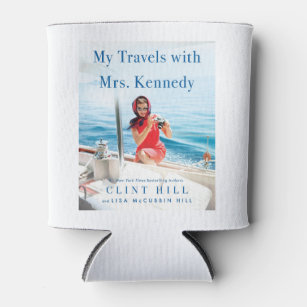 My Travels with Mrs. Kennedy coozie 
