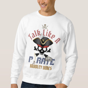 My Treasure   International Talk Like a Pirate day Sweatshirt