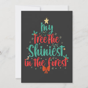 My Tree The Shiniest The Forest Funny Christmas  Invitation