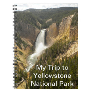 My Trip to Yellowstone National Park  Notebook