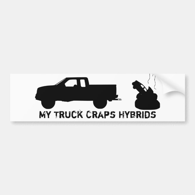 My truck craps hybrids bumper sticker (Front)