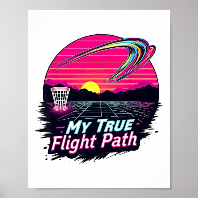 My True Flight Path Funny Disc Golf Player Mens Gr Poster (Front)