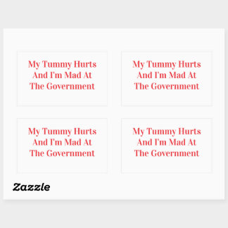 My Tummy Hurts And I'm Mad At The Government Rectangular Sticker