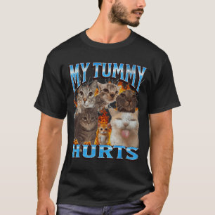 My Tummy Hurts Funny Cat Meme Bootleg Graphic  T-Shirt