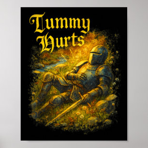 My Tummy Hurts Medieval Knight Ibs Stomach Ache Ga Poster