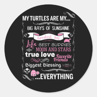 My turtles Are My Big Rays Of SunShine Classic Round Sticker