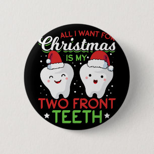 My Two Front Teeth Christmas 6 Cm Round Badge