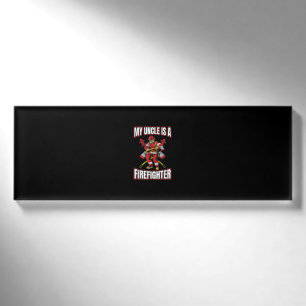 My Uncle Is A Firefighter Name Tag
