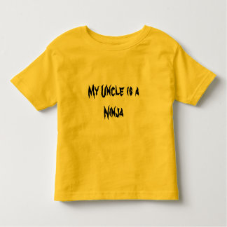 My Uncle is a Ninja Toddler T-Shirt