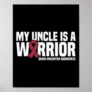 My Uncle is a Warrior Brain Aneurysm Awareness Poster