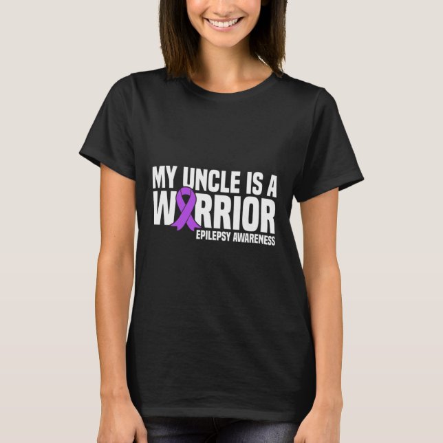 My Uncle is a Warrior Purple Ribbon Epilepsy Aware T-Shirt (Front)
