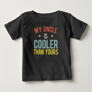 My Uncle is Cooler than yours funny Baby T-Shirt