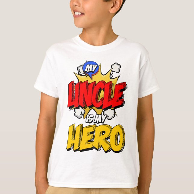 My Uncle is My Hero T-Shirt (Front)