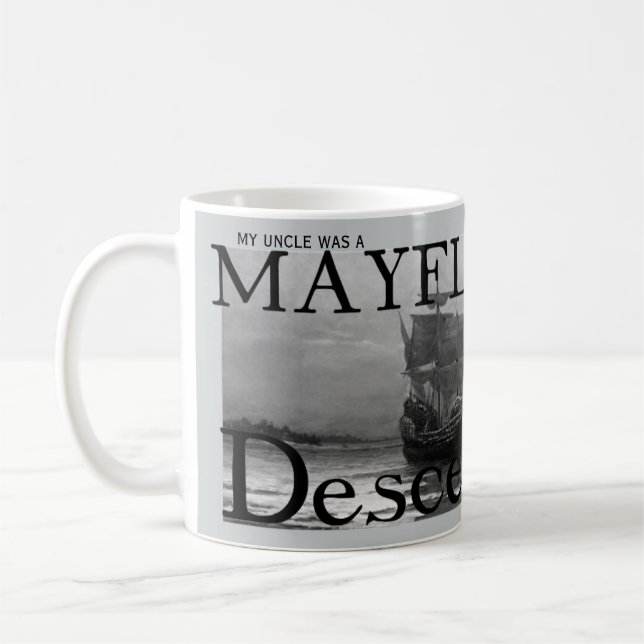 My uncle was a Mayflower Descendant Coffee Mug (Left)